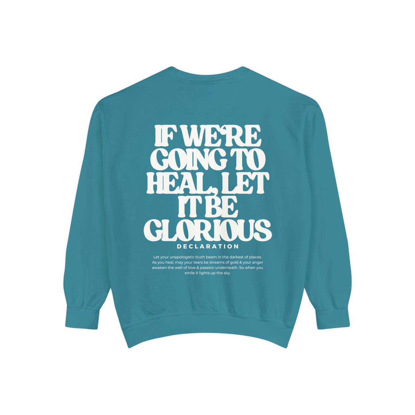 Healing Glorious Sweatshirt