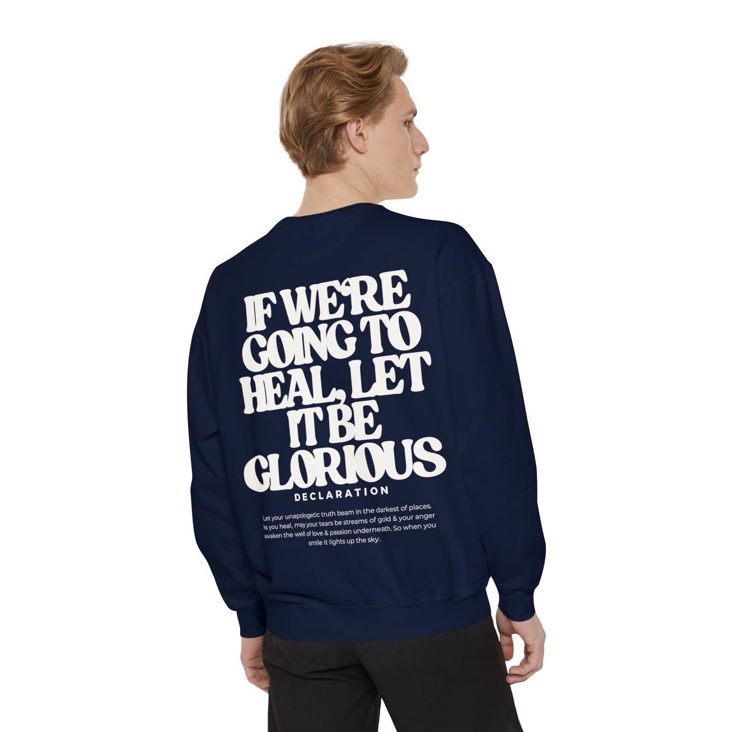 Healing Glorious Sweatshirt