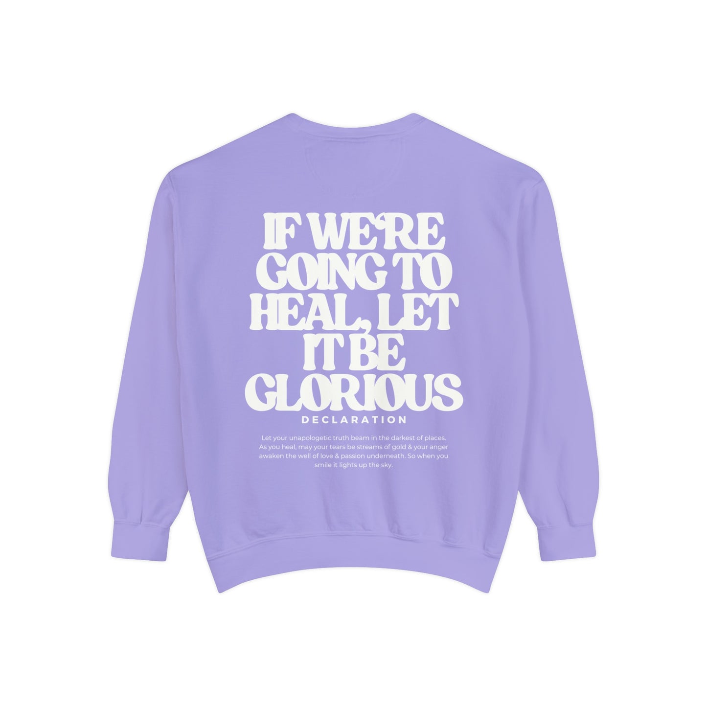 Healing Glorious Sweatshirt