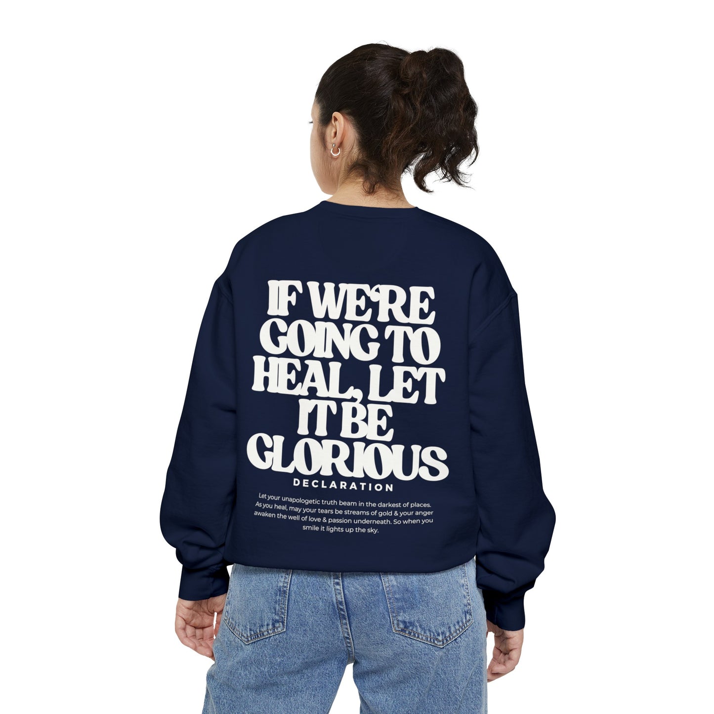 Healing Glorious Sweatshirt