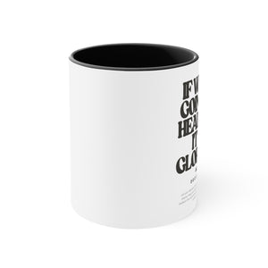 Glorious Coffee Mug, 11oz