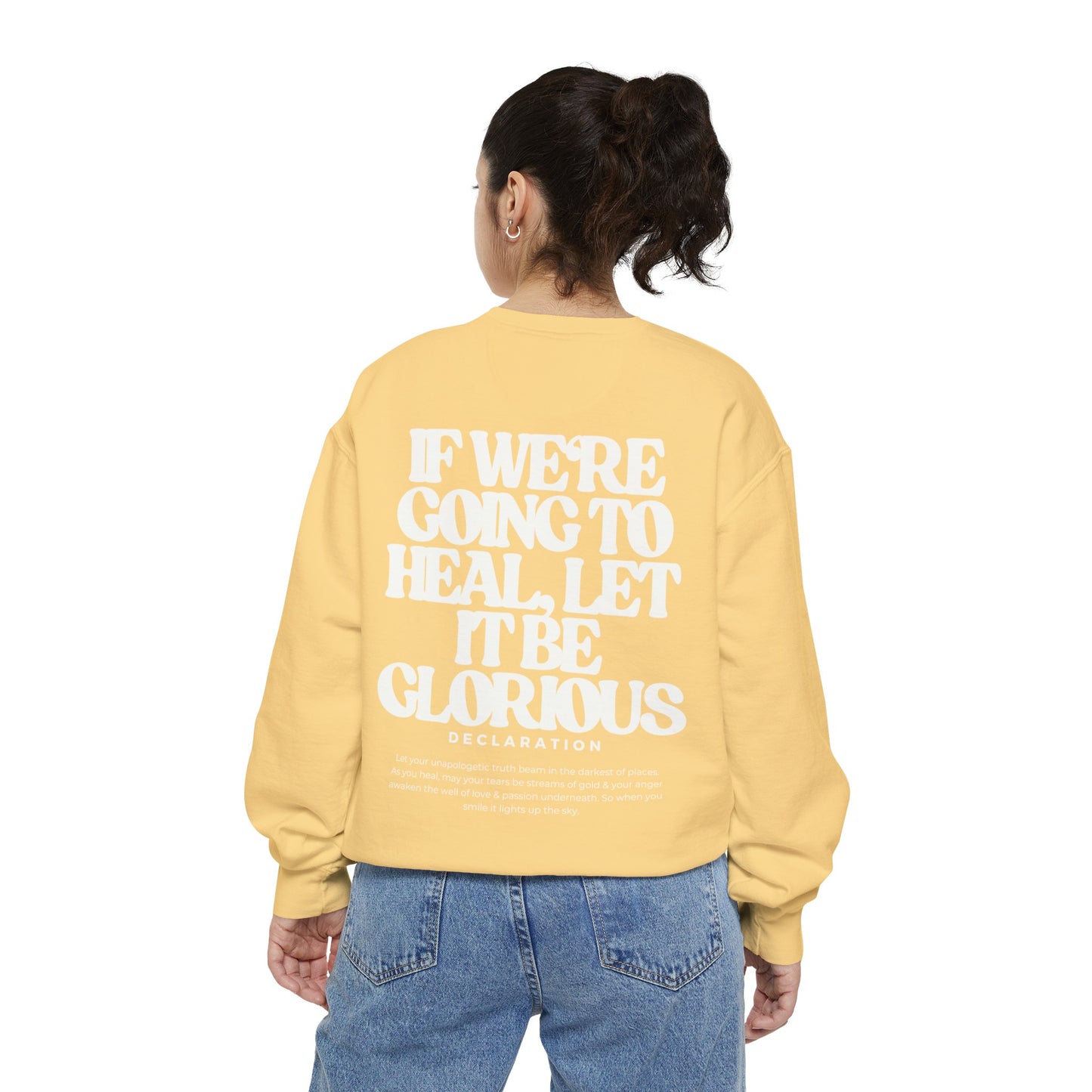 Healing Glorious Sweatshirt