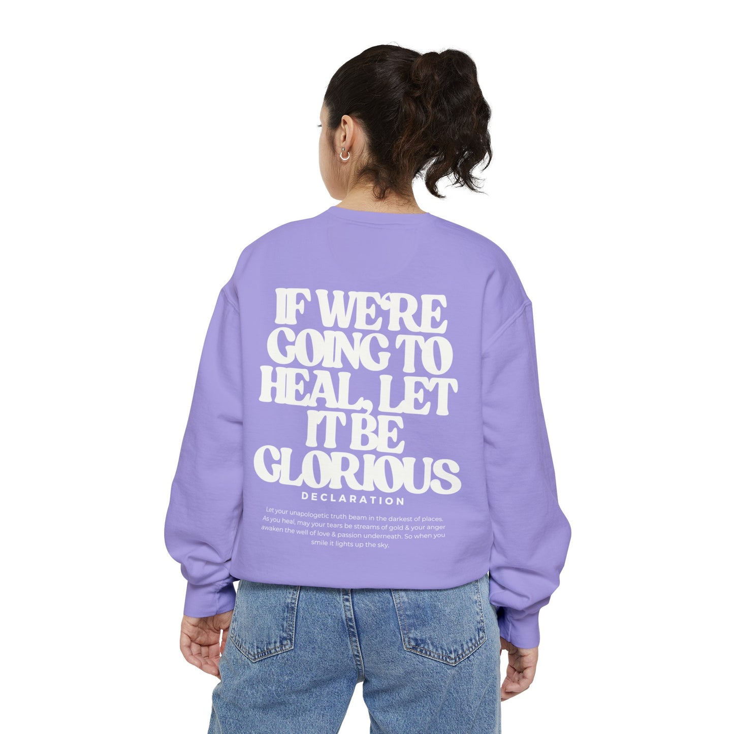 Healing Glorious Sweatshirt