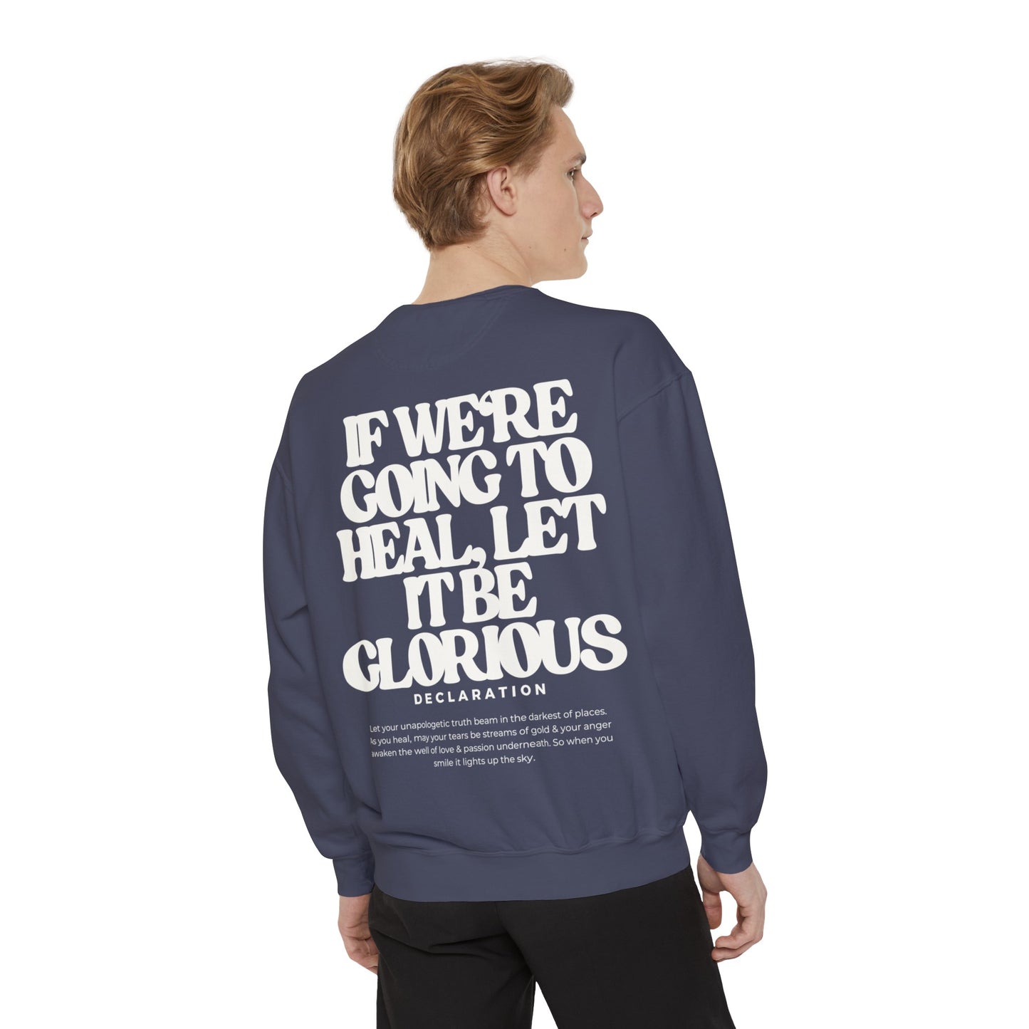 Healing Glorious Sweatshirt