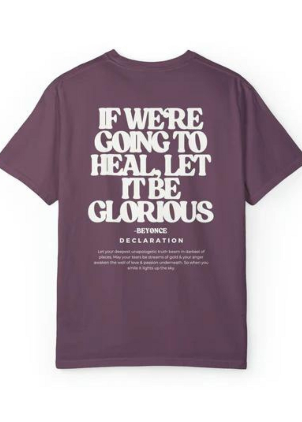 If we are going to heal Unisex Garment-Dyed T-shirt