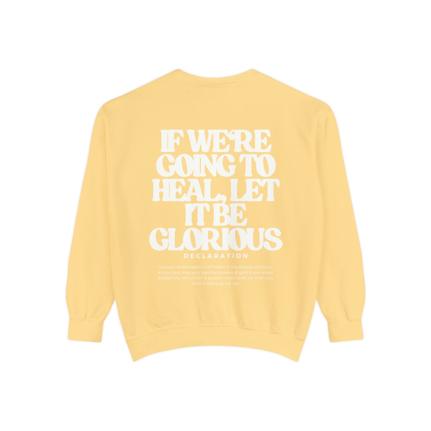 Healing Glorious Sweatshirt