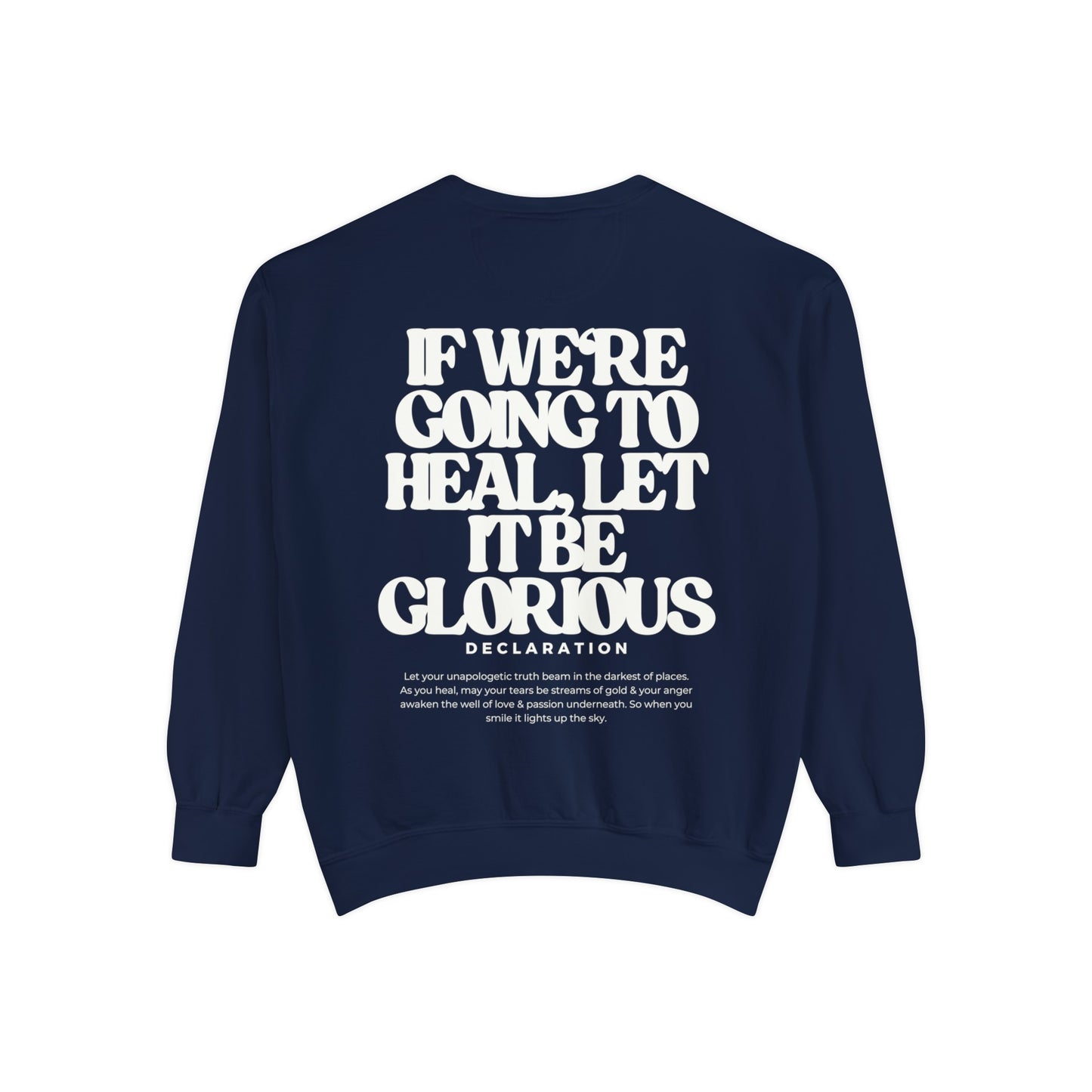 Healing Glorious Sweatshirt