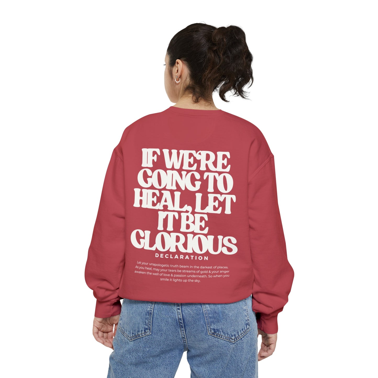 Healing Glorious Sweatshirt