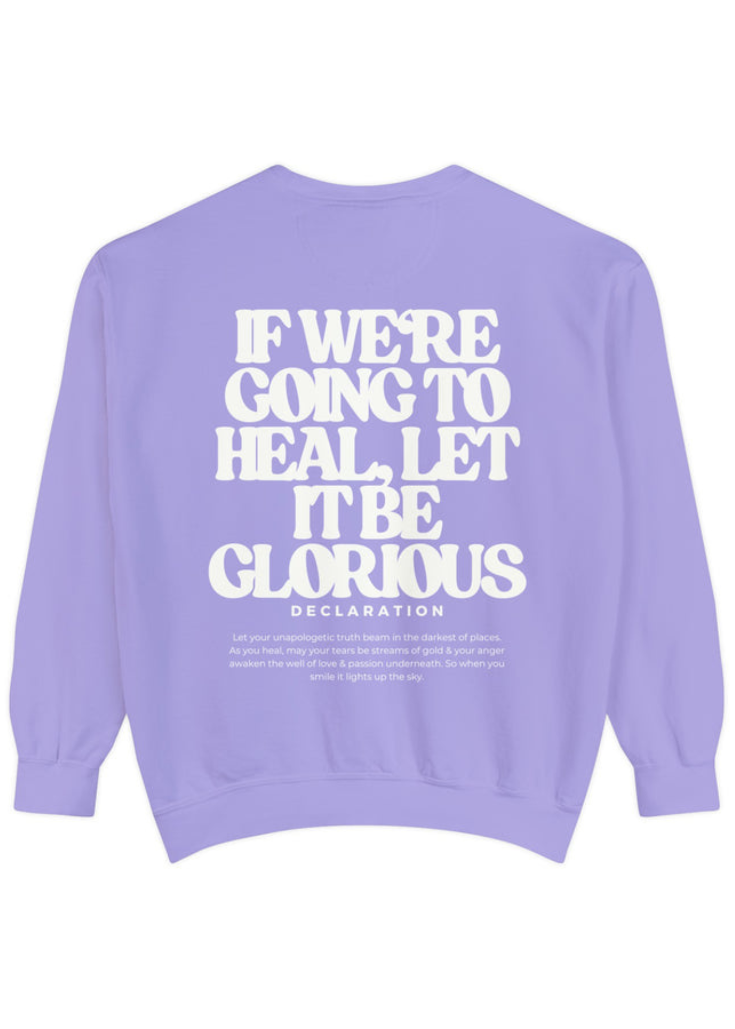 Healing Glorious Sweatshirt