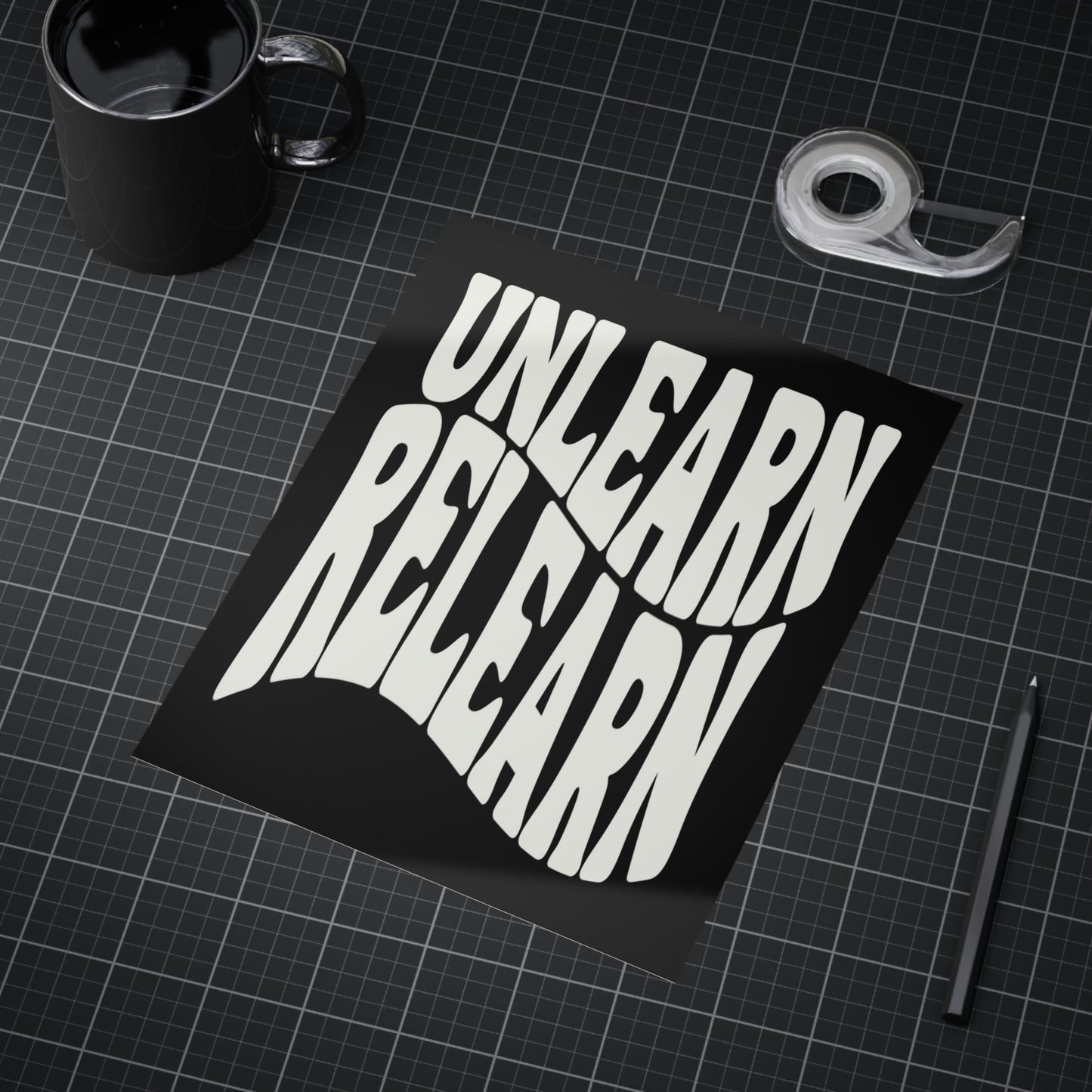 Unlearn Relearn Unframed Prints