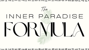 The Inner Paradise Formula Starter Kit