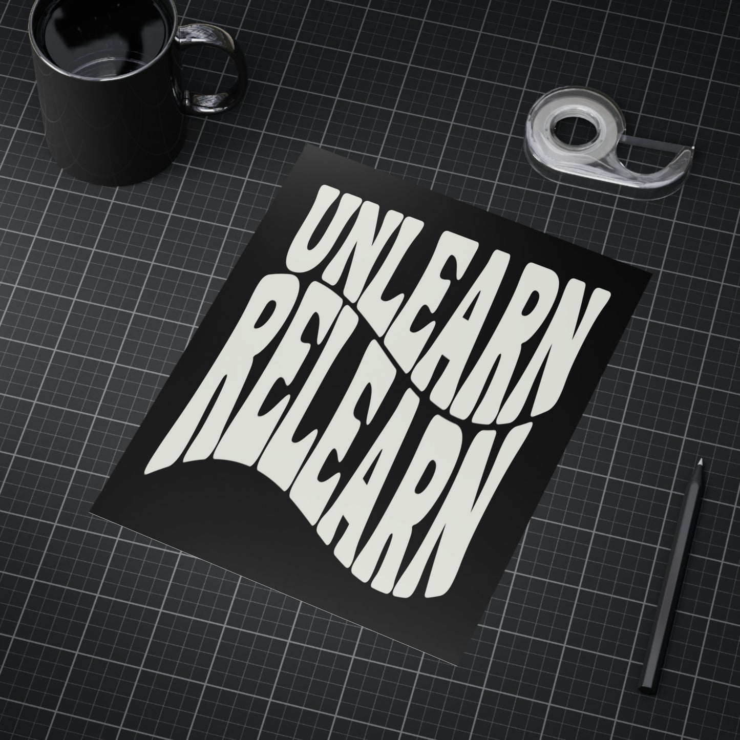 Unlearn Relearn Unframed Prints