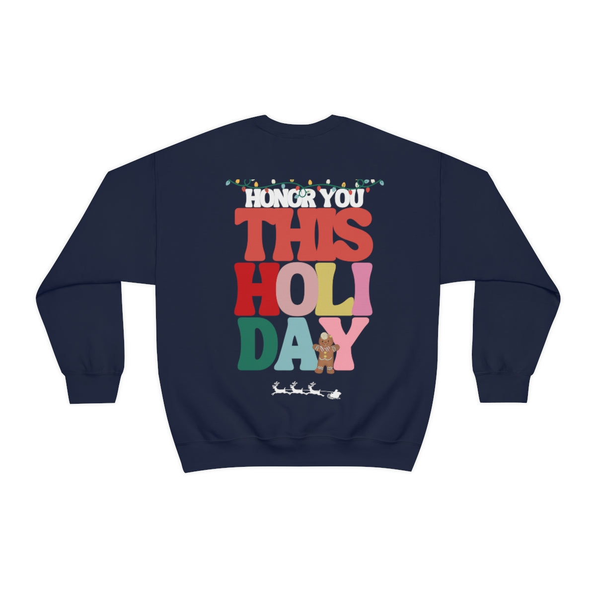 Honor You This Holiday backview Crewneck Sweatshirt