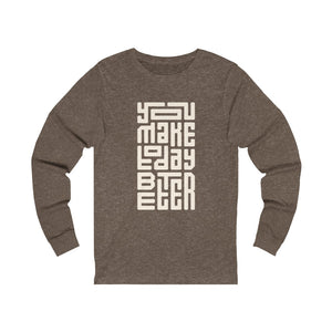 You Make Today Jersey Long Sleeve Tee