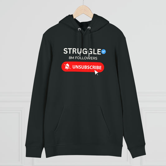 Unsubscribed From The Struggle Eco Hoodie