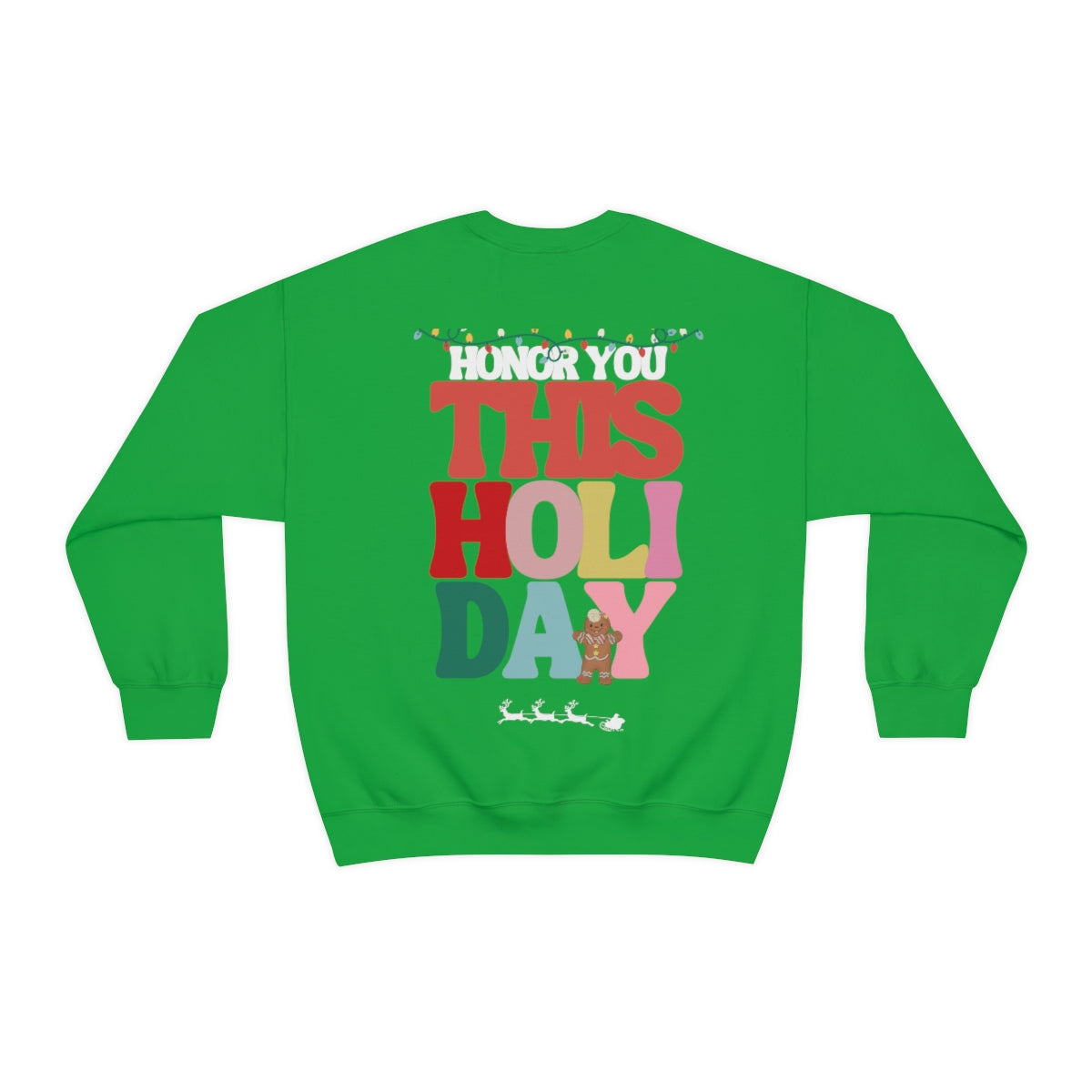 Honor You This Holiday backview Crewneck Sweatshirt