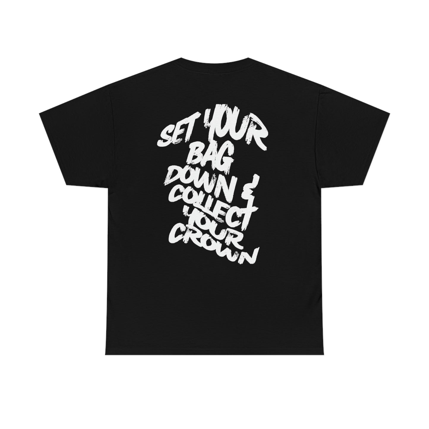 Set Your Bag Down Heavy Cotton Tee