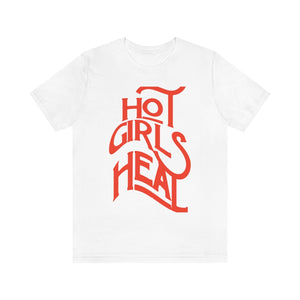 Hot Girls Heal Tee