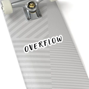 Overflow Kiss-Cut Sticker