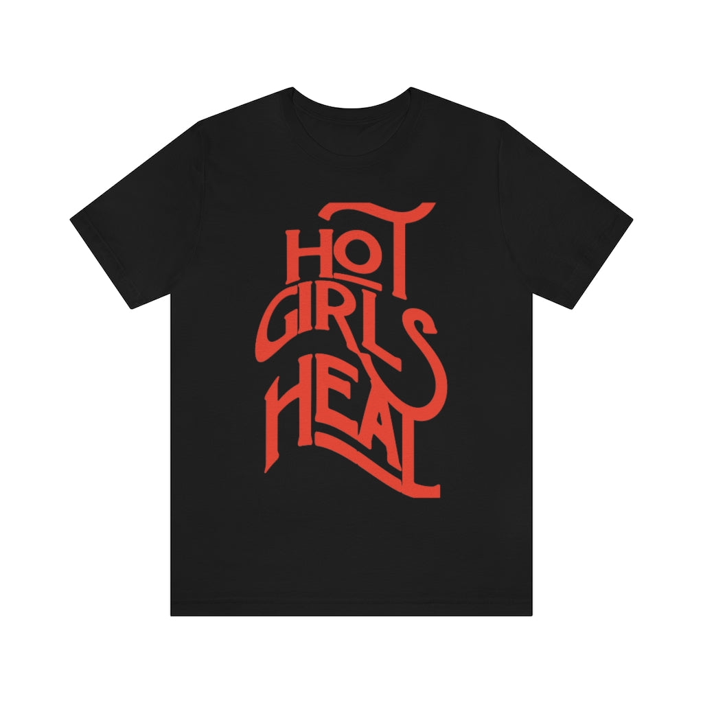 Hot Girls Heal Tee