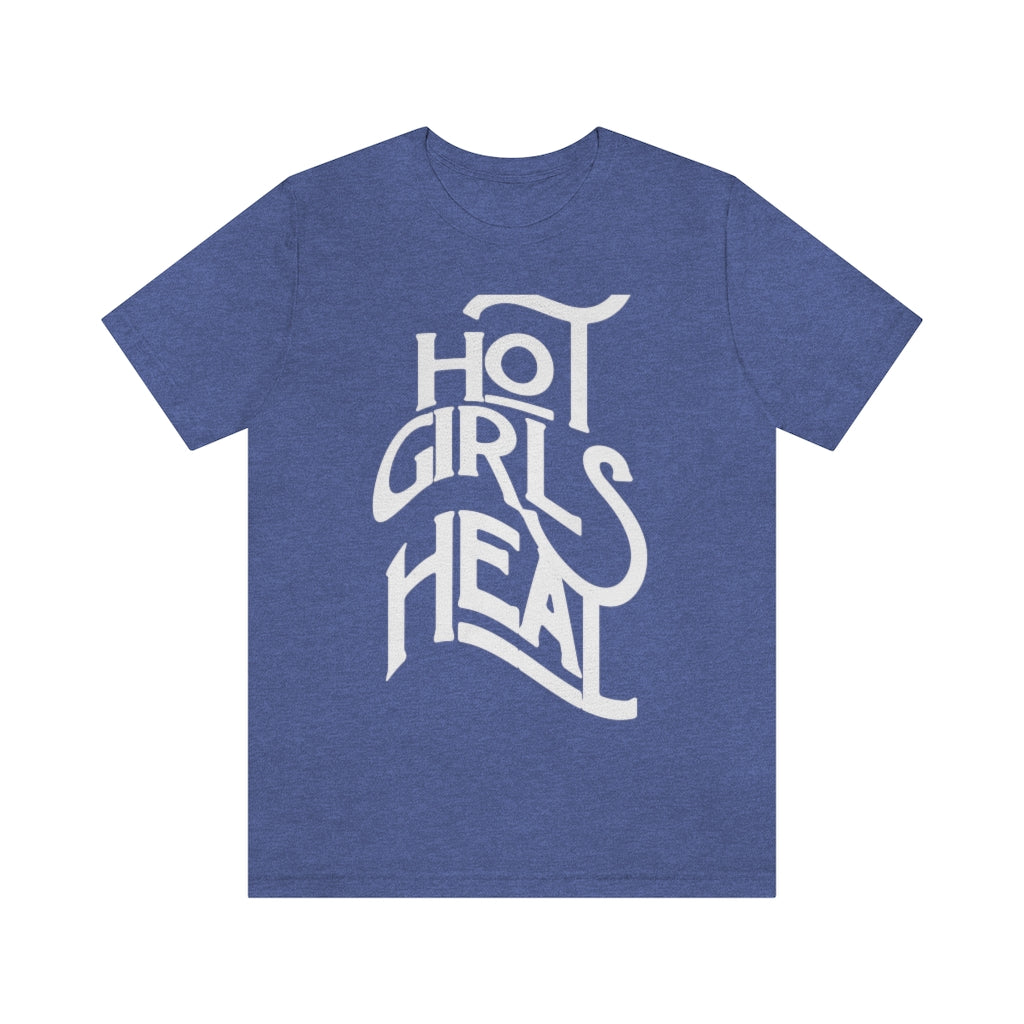 Hot Girls Heal Baddie Tee