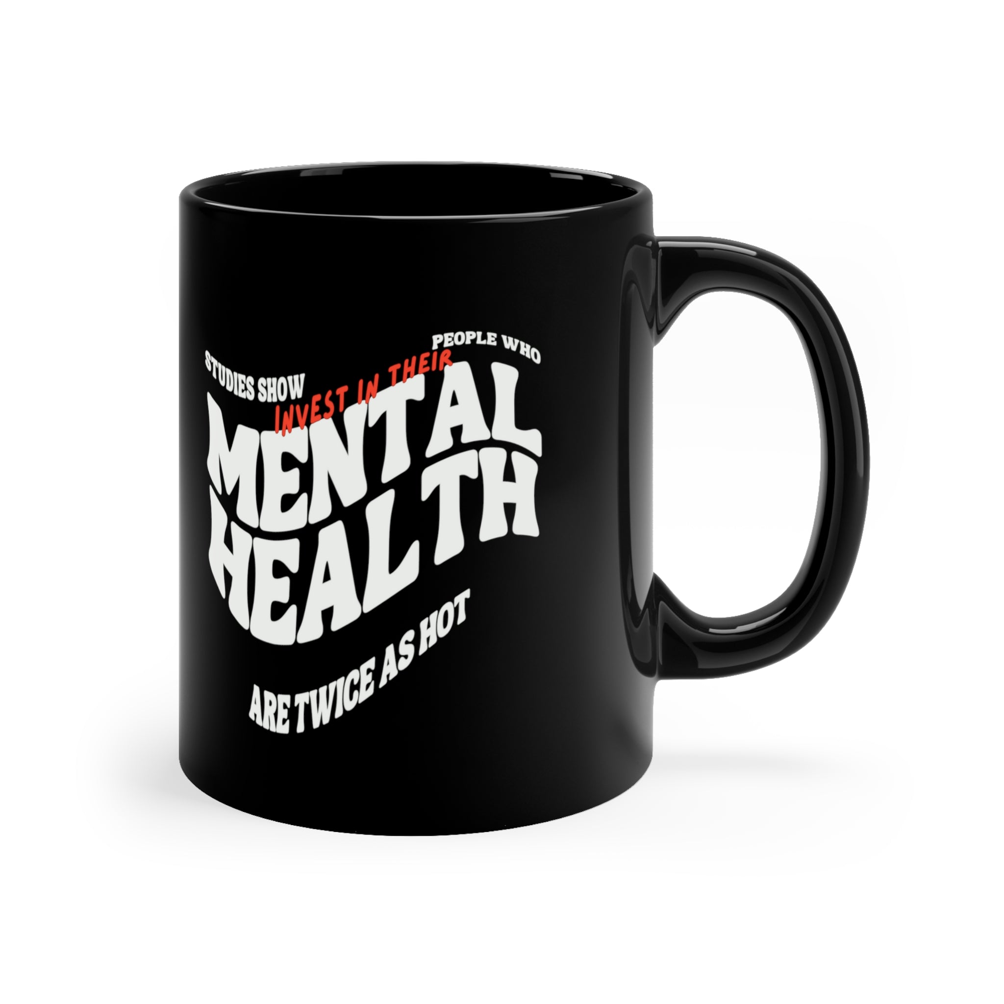 Memtal health hottie 11oz Black Mug