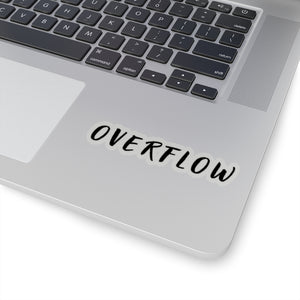 Overflow Kiss-Cut Sticker