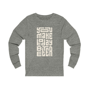 You Make Today Jersey Long Sleeve Tee