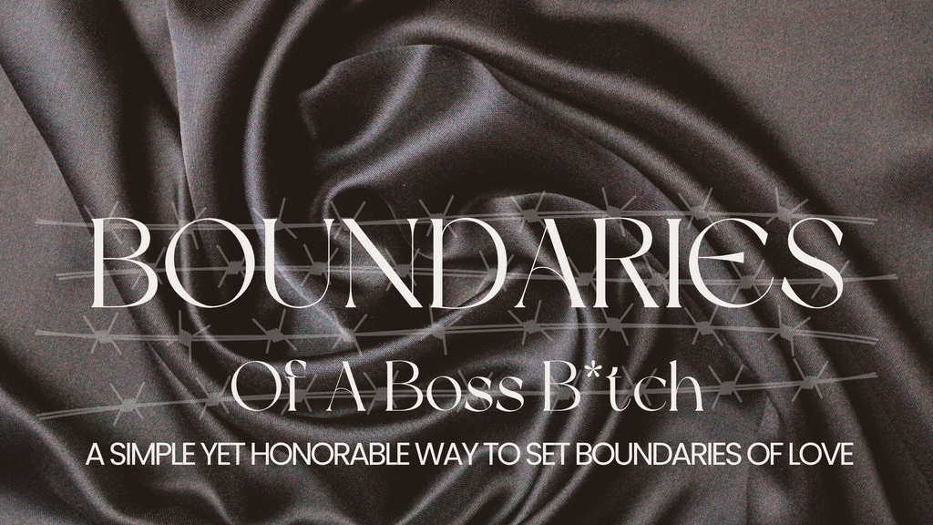 Boundaries of a Boss B*tch