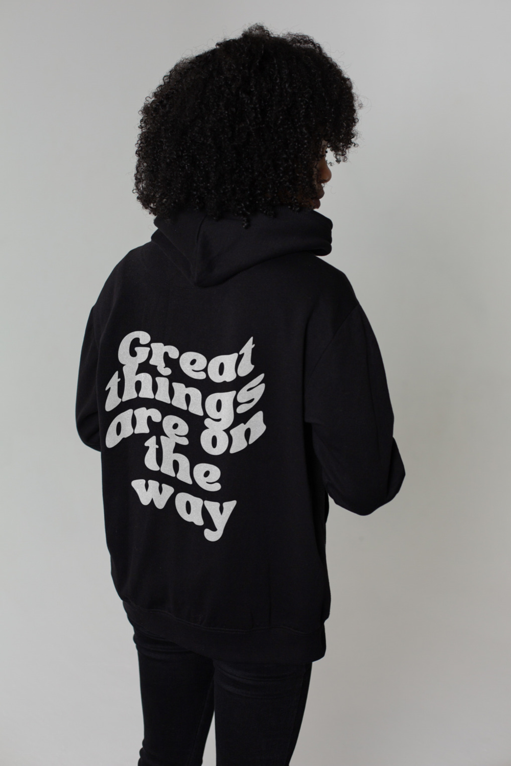 Great Things Are On The Way Hooded Sweatshirt