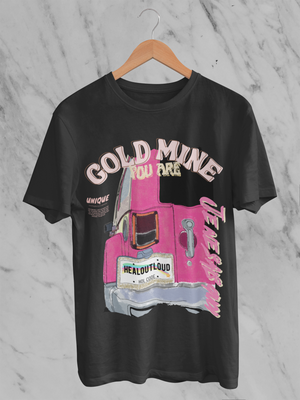 Gold Mine, You Are Graphic Tee