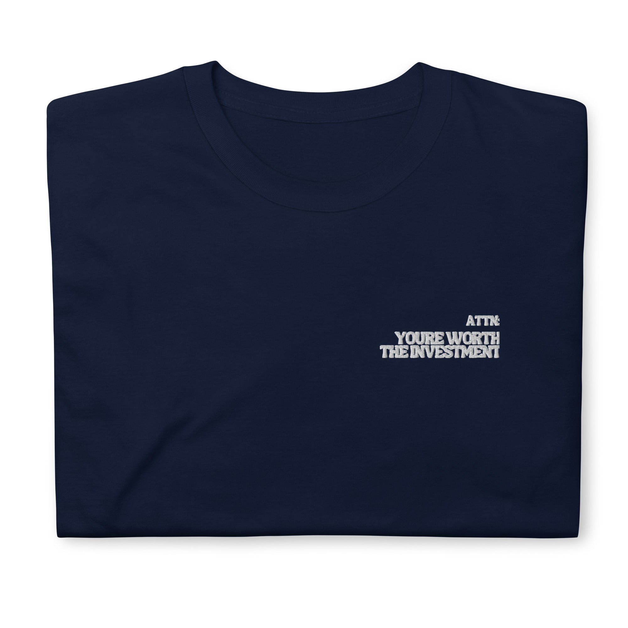 You’re worth the investment embroidered tee