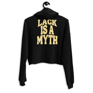 Lack is a Myth Crop Hoodie